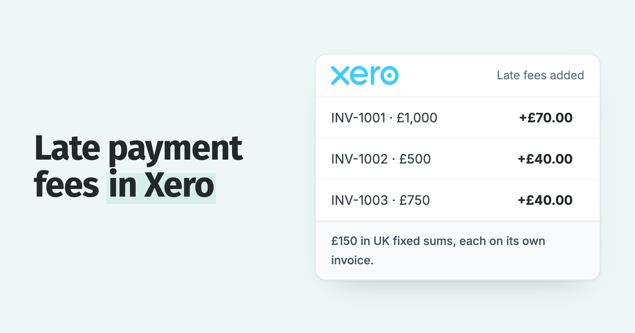 Late fees added in Xero: UK fixed sums of £70, £40 and £40 on three overdue invoices, £150 in total