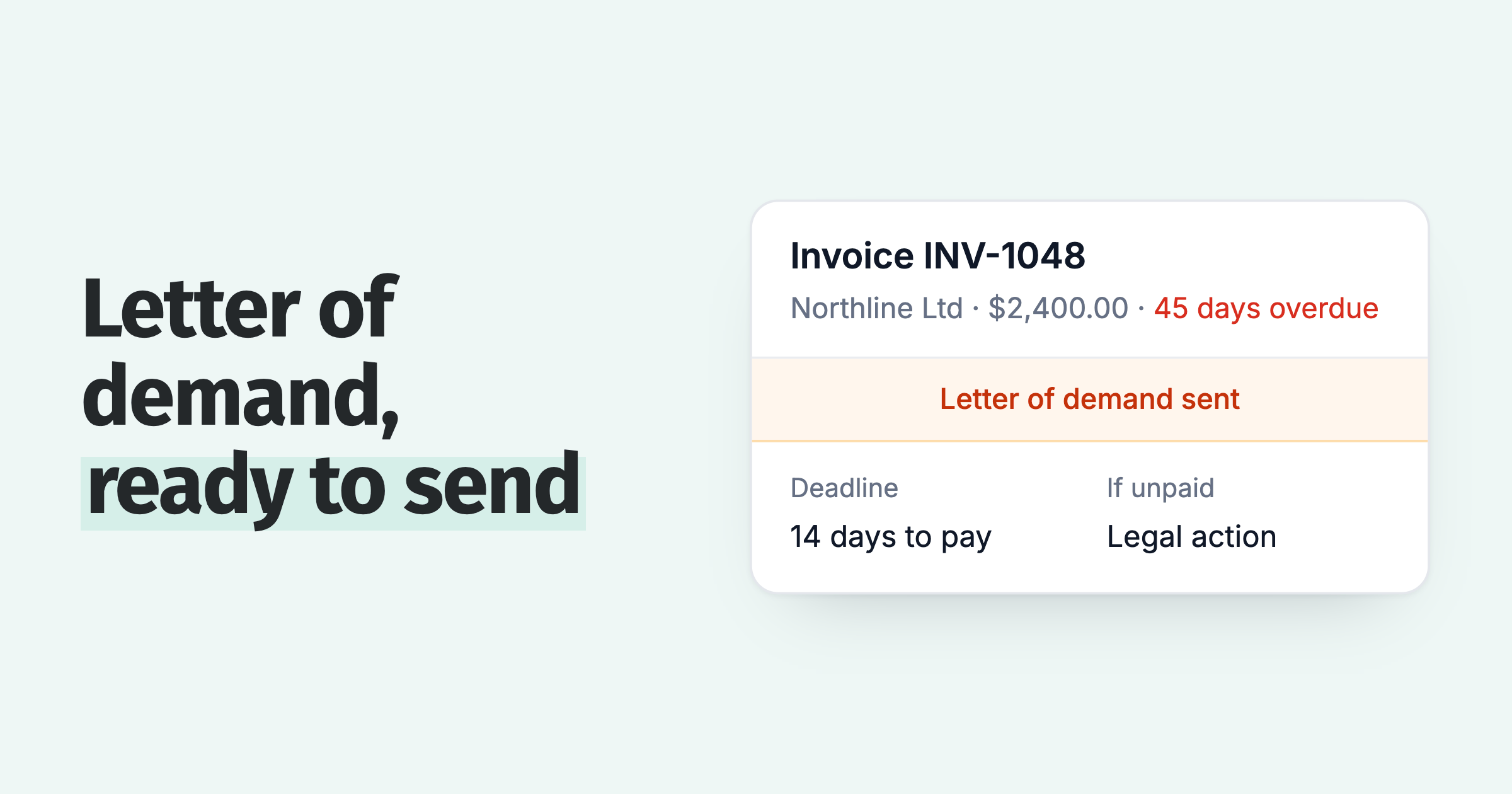 Overdue invoice with a letter of demand sent, a 14 day deadline and legal action as the next step