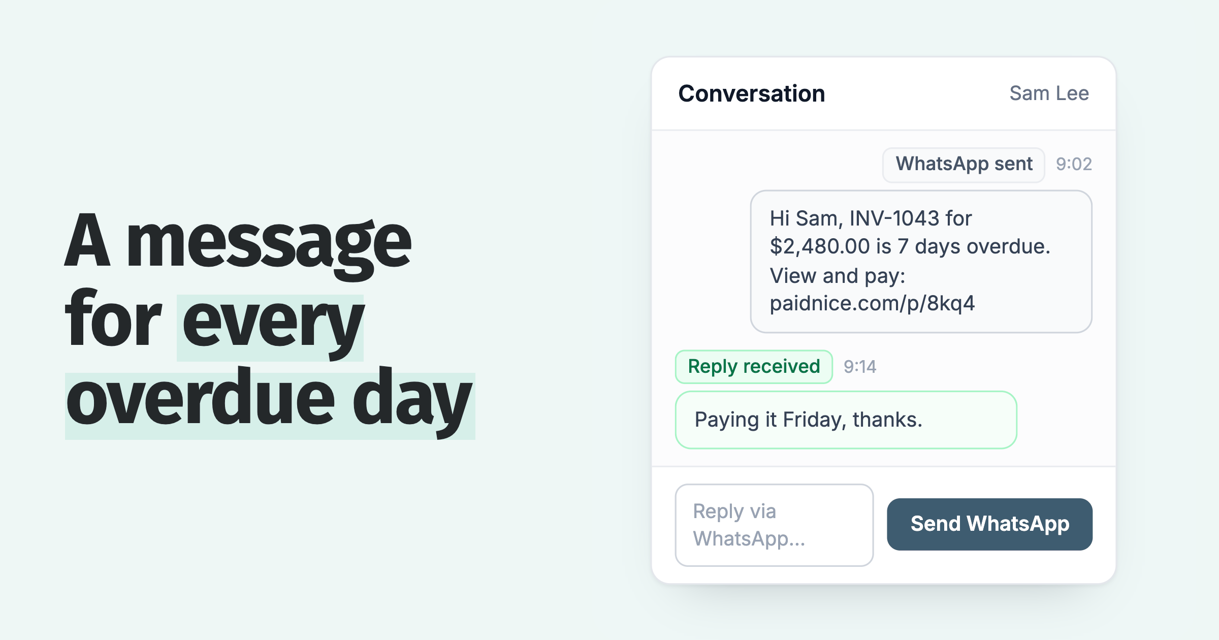 A message for every overdue day: a WhatsApp reminder with a pay link and the customer's reply